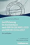 Zertifizierung im Krankenhaus nach DIN EN ISO 9001:2015 und DIN EN 15224:2017: Ein L