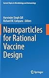 Nanoparticles for Rational Vaccine Design (Current Topics in Microbiology and Immunology, 433, Band 433)