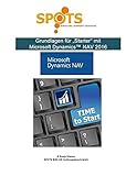 Microsoft Dynamics™ NAV2016 / Grundlagen für Starter/NAV2016 Bd. 1: Herzlich Willkommen in der Welt von Microsoft Dynamics™ NAV!