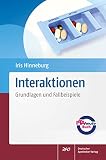Interaktionen: Grundlagen und Fallbeisp