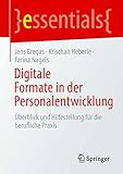 Digitale Formate in der Personalentwicklung: Überblick und Hilfestellung für die berufliche Praxis (essentials)