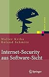 Internet-Security aus Software-Sicht: Grundlagen der Software-Erstellung für sicherheitskritische B