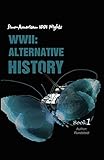 WWII : Alternative History: Sino-American 1001 Nights (WWII Series, Band 1)