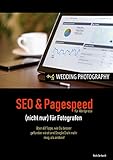 SEO & Pagespeed Leitfaden: (nicht nur) für Fotog