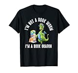 Ich bin kein Bücherwurm Ich bin ein Book Dragon Bookworm Reader T-S