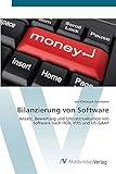 Bilanzierung von Software: Ansatz, Bewertung und Umsatzrealisation von Software nach HGB, IFRS und US-G