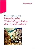 Neue deutsche Wirtschaftsgeschichte des 20. J