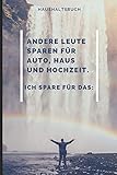 HAUSHALTSBUCH ANDERE LEUTE SPAREN FÜR AUTO, HAUS UND HOCHZEIT. ICH SPARE FÜR DAS: A5 Haushaltsbuch liniert | Geld sparen für die Urlaubskasse | ... | Ausgabenbuch | Familienplaner |