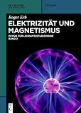 Elektrizität und Magnetismus (De Gruyter Studium)