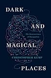 Dark and Magical Places: The Neuroscience of Navigation (English Edition)