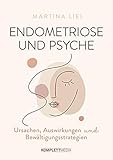 Endometriose und Psyche: Ursachen, Auswirkungen und Bewältigungsstrateg