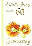 Einladungskarten 60. Geburtstag Frau Mann mit Innentext Motiv orangene Blume 10 Klappkarten DIN A6 im Hochformat mit weißen Umschlägen im Set Geburtstagskarten Einladung 60 Geburtstag Mann Frau K202