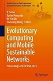 Evolutionary Computing and Mobile Sustainable Networks: Proceedings of ICECMSN 2021 (Lecture Notes on Data Engineering and Communications Technologies, 116, Band 116)