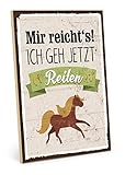 TypeStoff Holzschild mit Spruch – ICH GEH JETZT REITEN – im Vintage-Look mit Zitat als Geschenk und Dekoration zum Thema Reitsport, Hobby und Pferd (M - 19,5 x 28,2 cm)