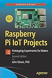 Raspberry Pi IoT Projects: Prototyping Experiments for Mak