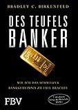 Des Teufels Banker: Wie ich das Schweizer Bankgeheimnis zu Fall b
