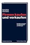 Firmen kaufen und verkaufen: Ein M&A-Leitfaden für Unternehmer und Manag