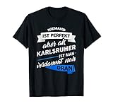 T-Shirt Karlsruher - Stadt Karlsruhe Geschenk Sp