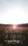 Taking Charge of Your Day (English Edition)