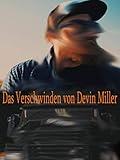 Das Verschwinden von Devin M