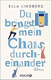 Du bringst mein Chaos durcheinander: R