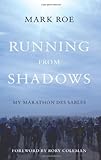 Running from Shadows: …my Marathon des Sab