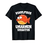 Kugelfisch lustiger Fisch Spruch T-S