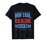 Mir Egal Ich Bleibe Rostock Fan Fußballfan Fanclub Geschenk T-S