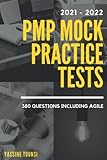 2021 PMP Mock Practice Tests: PMP certification exam preparation based on 2021 latest updates - 380 questions including Agile (Pmp Preparation - 560 Mock Questions, Band 1)