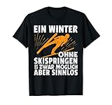 Ein Winter Ohne Skispringen Ist Sinnlos Skispringer T-S