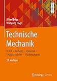Technische Mechanik: Statik – Reibung – Dynamik – Festigkeitslehre – Fluidmechanik