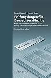 Prüfungsfragen für Bausachverständige: Fragen und Lösungen zur Vorbereitung auf die Prüfung zum Sachverständigen für Schäden an Geb