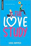 The Love Study: A New Adult Romance (The Love Study, 1, Band 1)