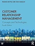 Customer Relationship Management: Concepts and Technolog