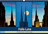 Halle-Luna - Mondsüchtig in Halle-Saale (Wandkalender 2022 DIN A3 quer)