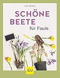 Schöne Beete für Faule (GU Garten Extra)