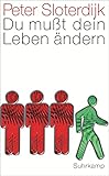 Du mußt dein Leben ändern: Über Anthropotechnik (suhrkamp taschenbuch)