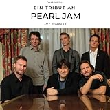 Ein Tribut an Pearl Jam: Der Bildb