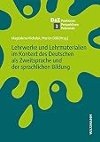 Lehrwerke und Lehrmaterialien im Kontext des Deutschen als Zweitsprache und der sprachlichen Bildung (Deutsch als Zweitsprache – Positionen, Perspektiven, Potenziale)