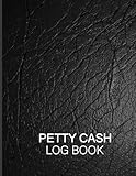 Petty Cash Log Book: Tracking Payments Money Management Receipt Book | Business Accounts Petty Cash Log Book | Ledger for Petty Cash Record-Keeping | ... | Cash Flow Tracker Book | 136 Pag