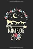 Mama Fuchs | Notizheft/Schreibheft: Mama Notizbuch Mit 120 Gepunkteten Seiten (Dotgrid). Als Geschenk Eine Tolle Idee Für Muttertag, Geburtstag Oder Einfach Nur S