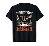 Fitnessstudio mein Garten lustiges Hobbygärtner und Gärtner T-S