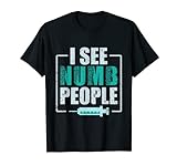 I See Numb People Zahnarzt T-S