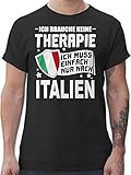 Länder Fahnen und Flaggen - Ich Brauche Keine Therapie Ich muss einfach nur nach Italien - weiß - 3XL - Schwarz - t Shirt Italien - L190 - Tshirt Herren und Männer T-S