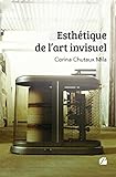 Esthétique de l'art invisuel (French Edition)
