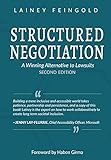 Structured Negotiation: A Winning Alternative to Lawsuits, Second Edition (English Edition)