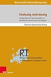 Eindeutig mehrdeutig: Ambiguitäten im Spannungsfeld von Gesellschaft, Wissenschaft und Religion (Religion and Transformation in Contemporary European Society)