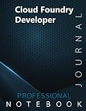 Cloud Foundry Developer Notebook, examination study writing journal, Office writing notebook, 140 pages, 8.5” x 11”