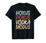 Retro Hokus Pokus Vodka Modus Saufschirt Wodka Sauf Sprüche T-S