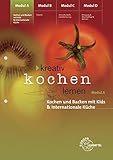 Kreativ Kochen lernen Modul A: Kochen und Backen mit Kids & Internationale Kü